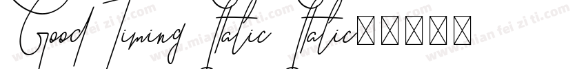 Good Timing Italic Italic字体转换